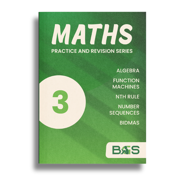 Maths Practice and Revision: Book 3 - Algebra, Sequences and BIDMAS