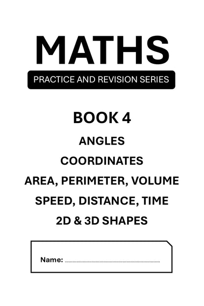 Maths Practice and Revision: Book 4 - Geometry, Area, Volume and Speed