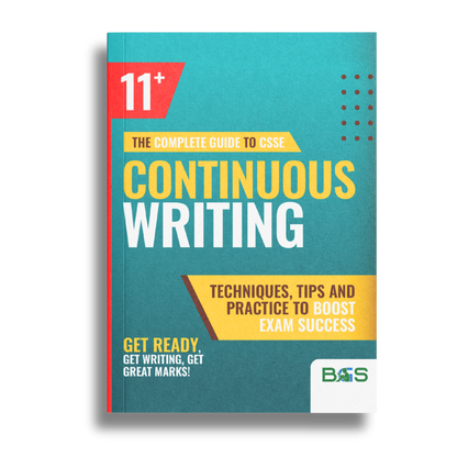 The Complete Guide to CSSE 11+ Continuous Writing