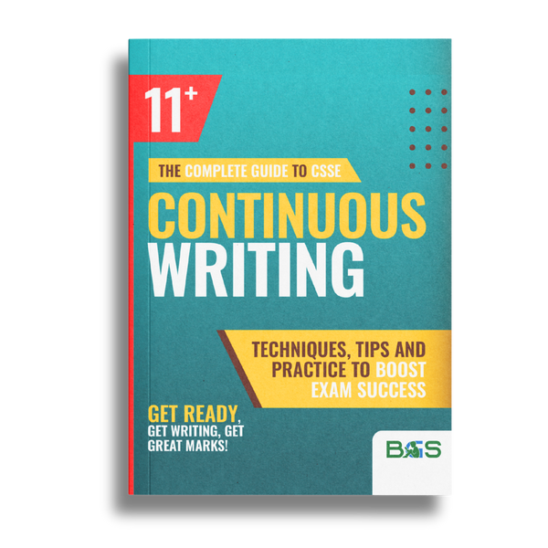 The Complete Guide to CSSE 11+ Continuous Writing