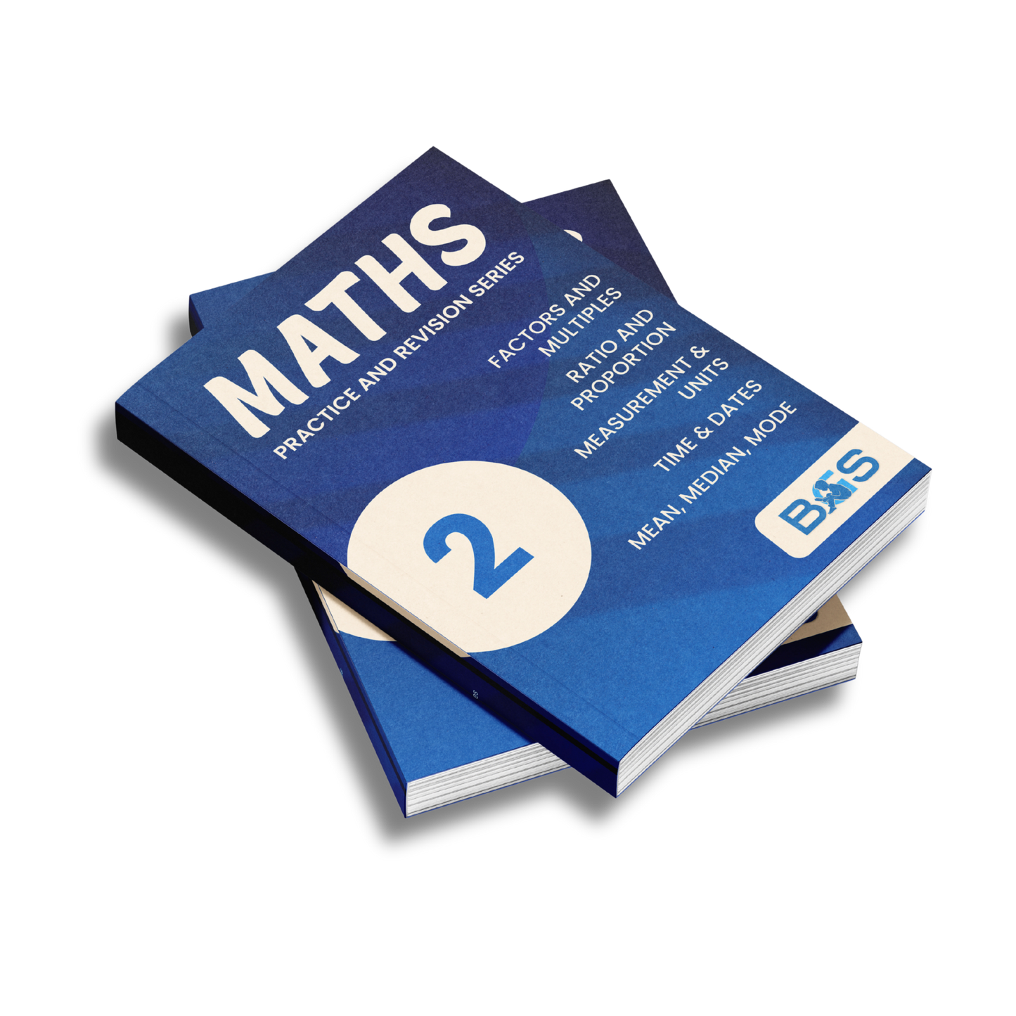 Maths Practice and Revision: Book 2 - Factors, Ratio, Measurement, Time and Averages