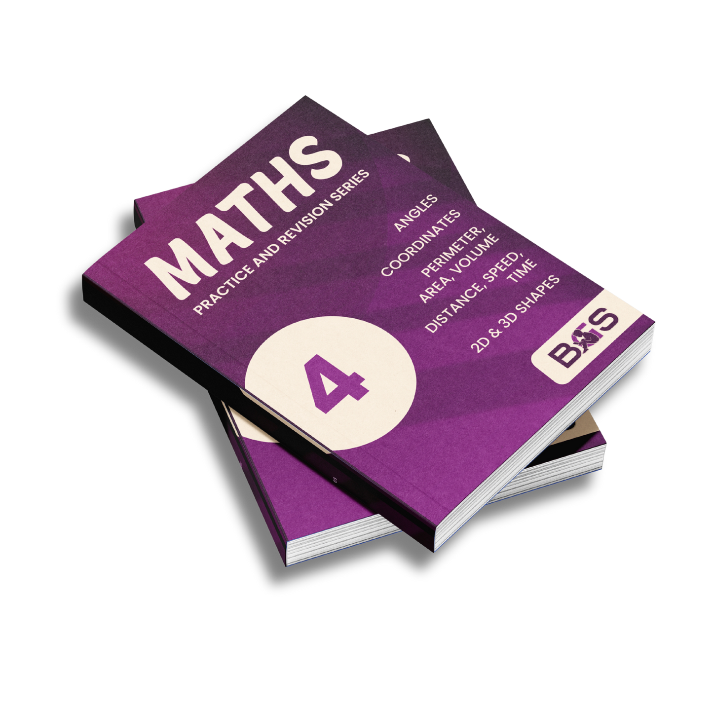 Maths Practice and Revision: Book 4 - Geometry, Area, Volume and Speed